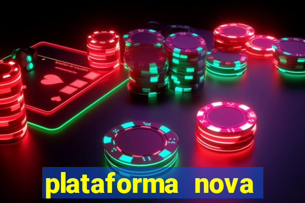 plataforma nova pagando bem