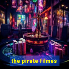 the pirate filmes