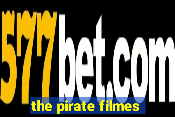 the pirate filmes