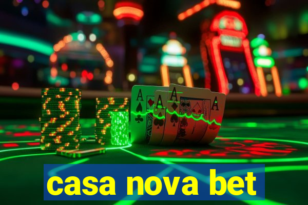 casa nova bet