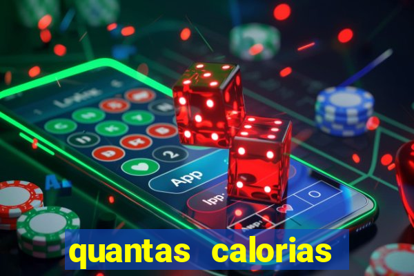 quantas calorias tem um xeque mate