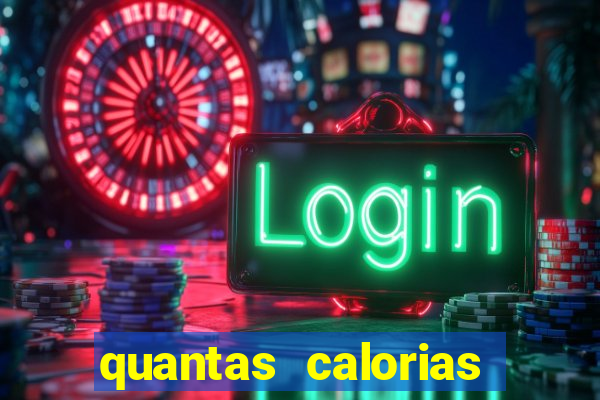 quantas calorias tem um xeque mate