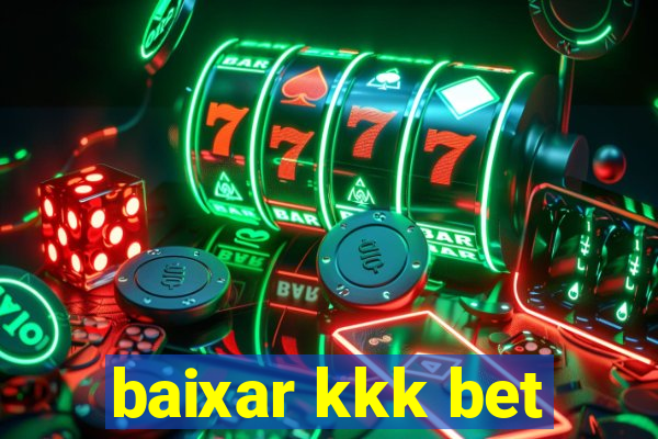 baixar kkk bet