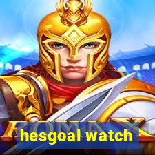 hesgoal watch