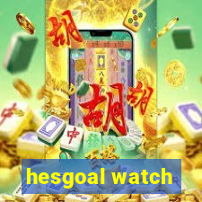 hesgoal watch