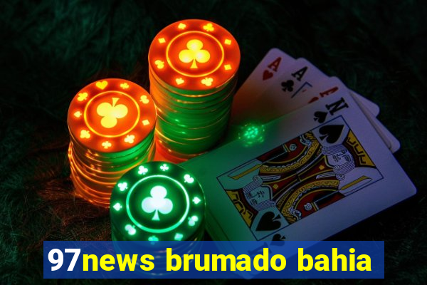 97news brumado bahia