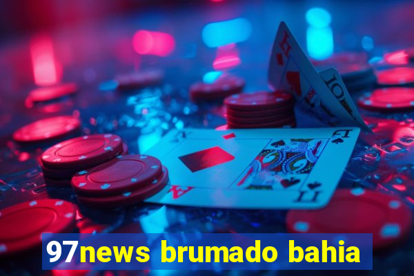 97news brumado bahia