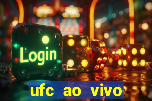 ufc ao vivo assistir online