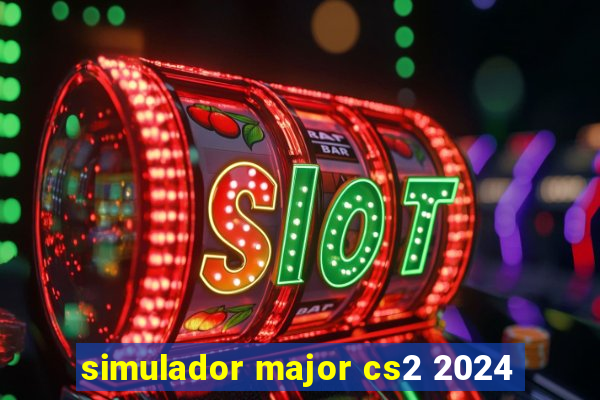 simulador major cs2 2024