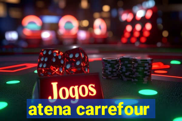 atena carrefour