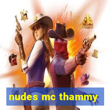 nudes mc thammy