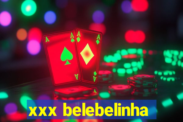 xxx belebelinha