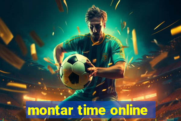 montar time online