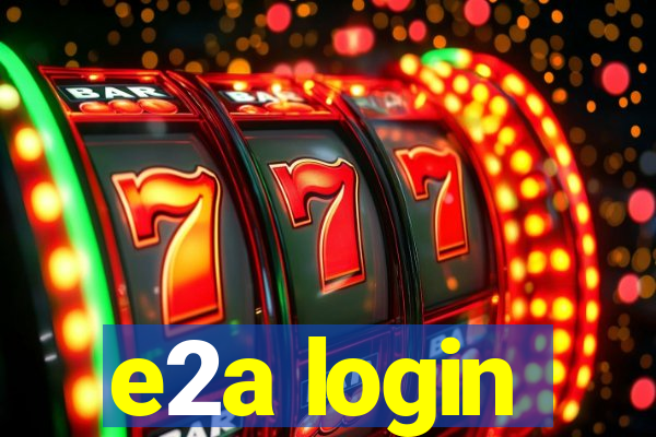 e2a login