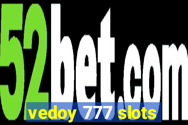 vedoy 777 slots