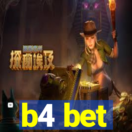 b4 bet