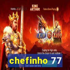 chefinho 77