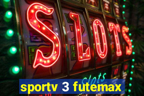 sportv 3 futemax