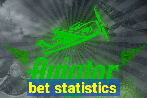 bet statistics