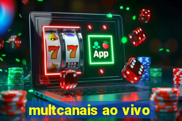 multcanais ao vivo