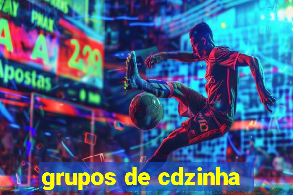 grupos de cdzinha