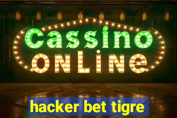 hacker bet tigre