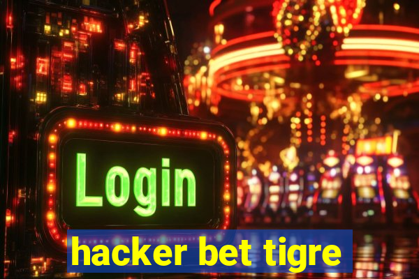 hacker bet tigre