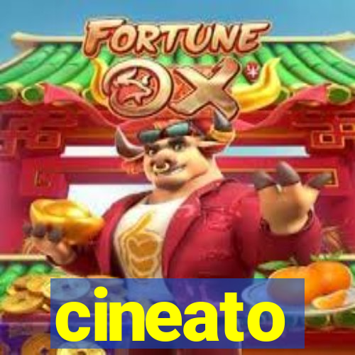 cineato