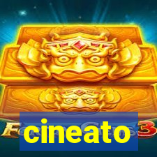 cineato