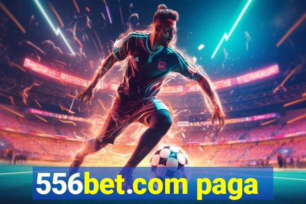 556bet.com paga