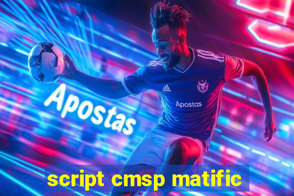 script cmsp matific