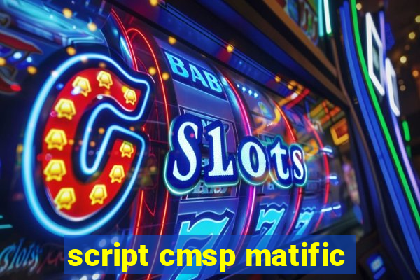 script cmsp matific