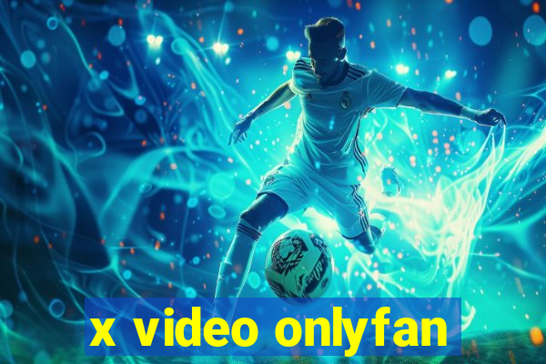 x video onlyfan