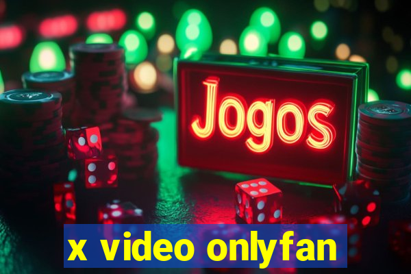 x video onlyfan