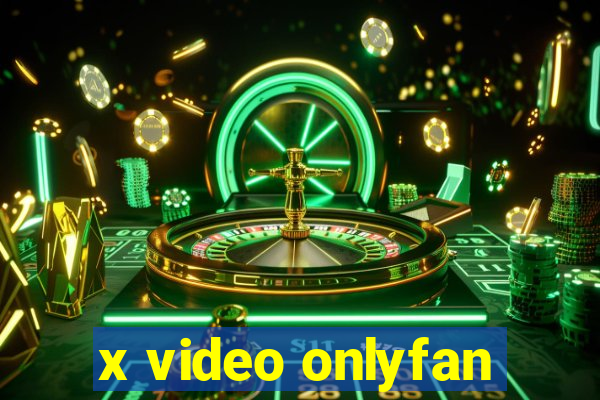 x video onlyfan