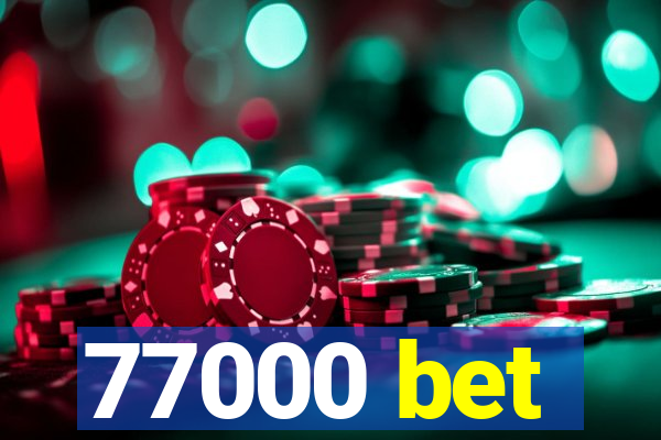 77000 bet