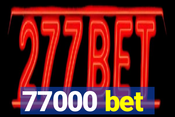 77000 bet