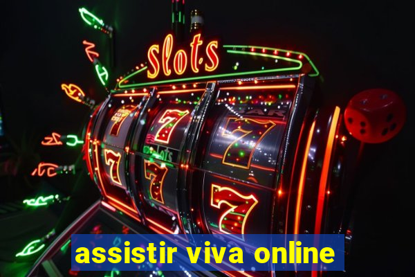 assistir viva online