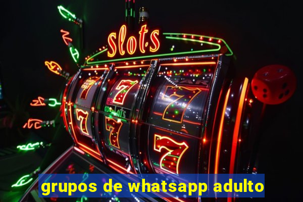 grupos de whatsapp adulto