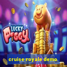 cruise royale demo