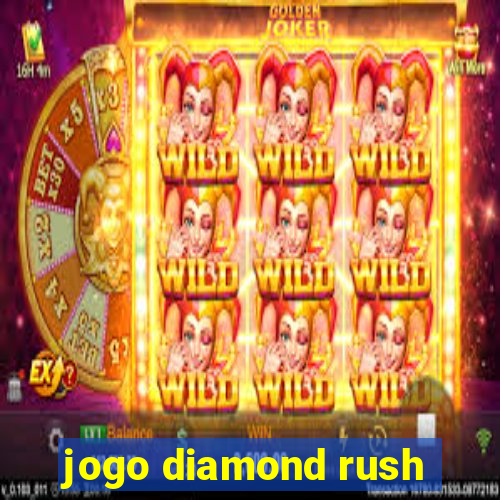 jogo diamond rush