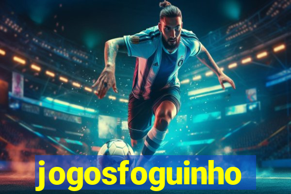 jogosfoguinho