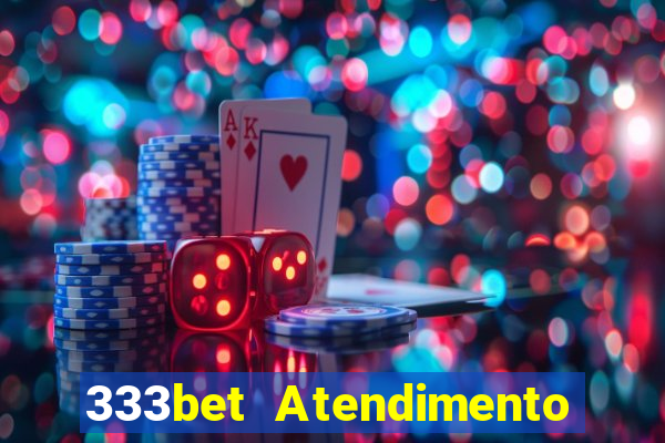 333bet Atendimento ao Cliente