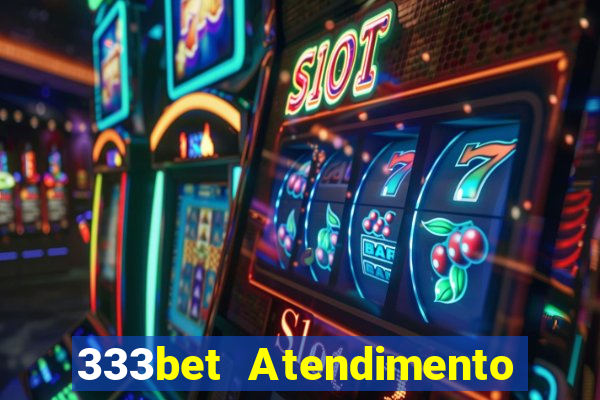 333bet Atendimento ao Cliente