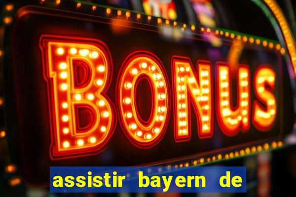 assistir bayern de munique x real madrid futemax