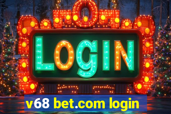 v68 bet.com login