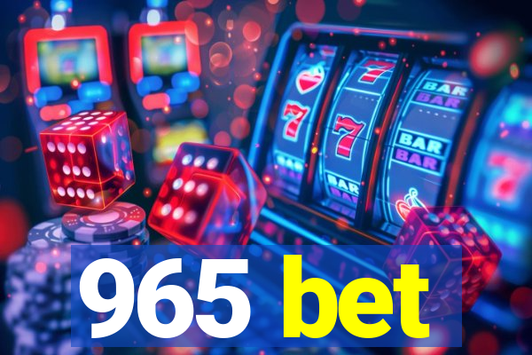 965 bet