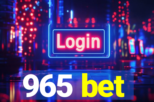 965 bet