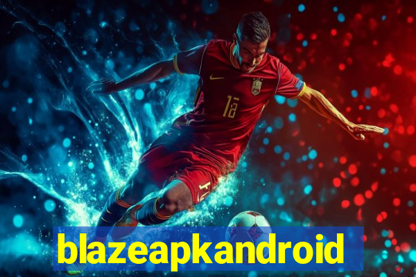 blazeapkandroid