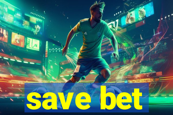 save bet